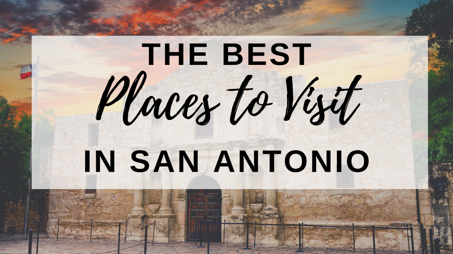 the best family friendly places to visit in San Antonio