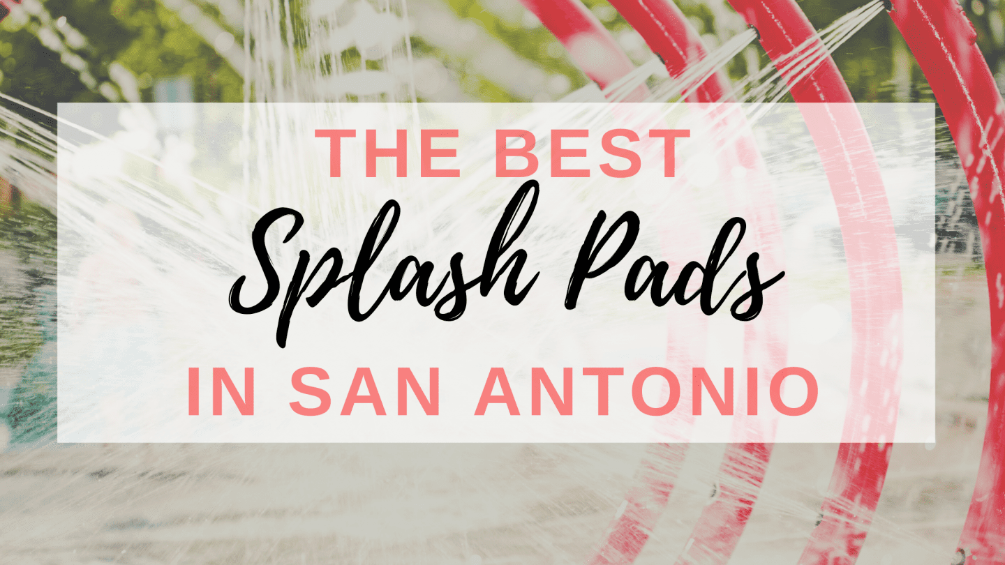 Best Splash pads in san antonio